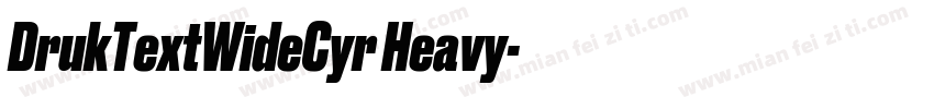 DrukTextWideCyr Heavy字体转换